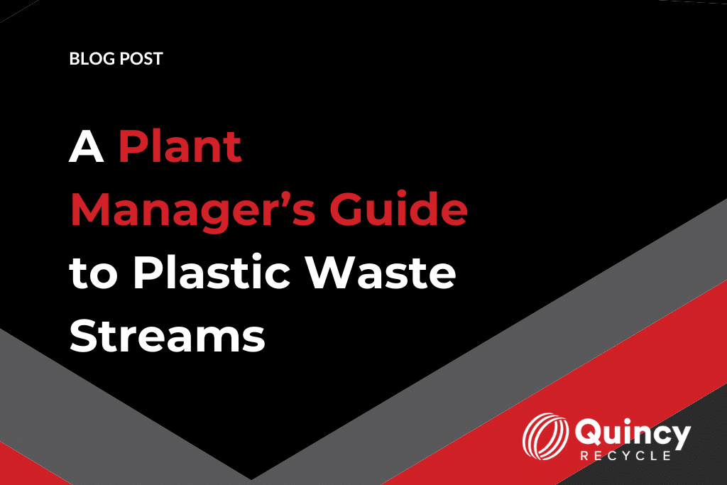A Plant Manager’s Guide to Plastic Waste Streams